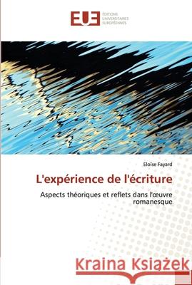 L'expérience de l'écriture Fayard-E 9786131501562 Editions Universitaires Europeennes - książka