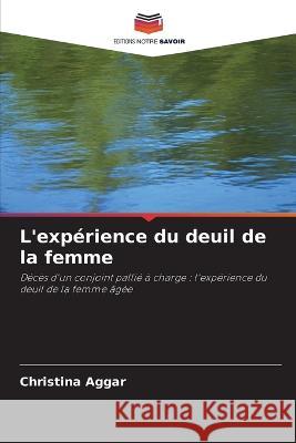 L'expérience du deuil de la femme Aggar, Christina 9786203390971 International Book Market Service Ltd - książka