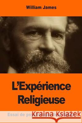 L'Expérience Religieuse: Essai de psychologie descriptive Abauzit, Frank 9781545191088 Createspace Independent Publishing Platform - książka