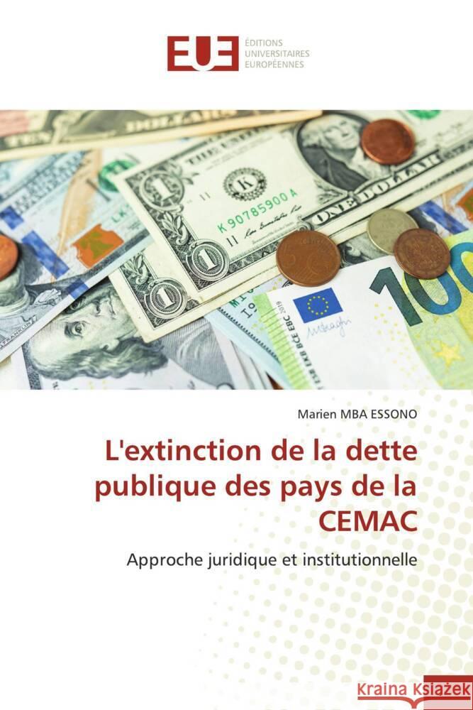 L'extinction de la dette publique des pays de la CEMAC MBA ESSONO, Marien 9786208821494 Éditions universitaires européennes - książka