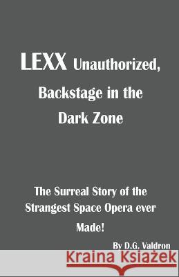 Lexx Unauthorized D G Valdron   9781990860584 Fossil Cove Publishing - książka
