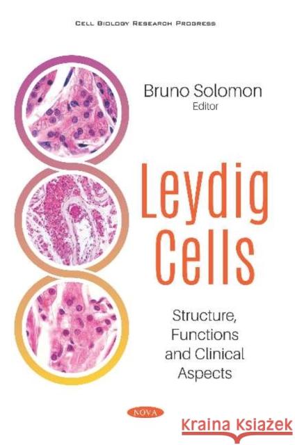 Leydig Cells: Structure, Functions and Clinical Aspects Bruno Solomon   9781536172829 Nova Science Publishers Inc - książka