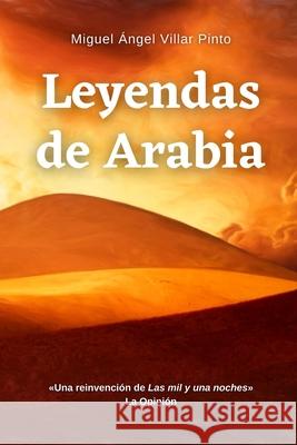 Leyendas de Arabia Miguel Ángel Villar Pinto 9798740135847 Independently Published - książka