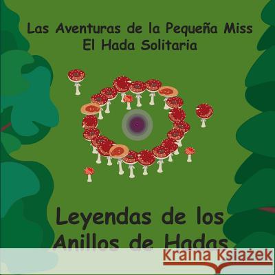 Leyendas de los Anillos de Hadas - Spanish - Fairy Ring Legends Andersen, Richard 9781987421644 Createspace Independent Publishing Platform - książka