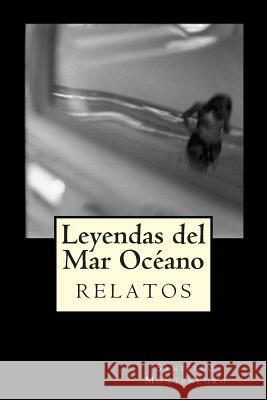 Leyendas del Mar Océano: relatos Montenegro, Santiago 9781493552252 Createspace - książka