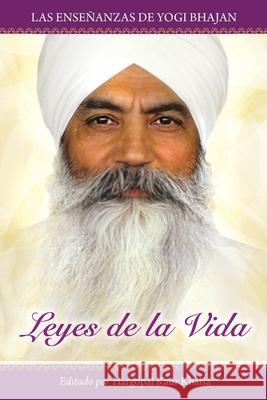 Leyes de la Vida: Las enseñanzas de Yogi Bhajan Yogi Bhajan 9780963984753 Kundalini Research Institute - książka