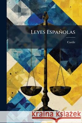 Leyes Españolas Castile 9781144719300  - książka