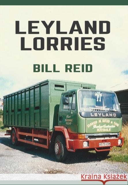 Leyland Lorries Bill Reid 9781445667447 Amberley Publishing - książka