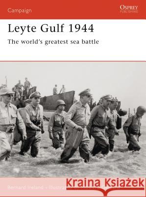 Leyte Gulf 1944: The World's Greatest Sea Battle Ireland, Bernard 9781841769783 Osprey Publishing (UK) - książka