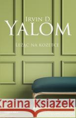 Leżąc na kozetce. Powieść psychoterapeutyczna Irvin D. Yalom 9788383823850 Czarna Owca - książka