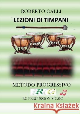 Lezioni Di Timpani Roberto Galli 9780244376307 Lulu.com - książka