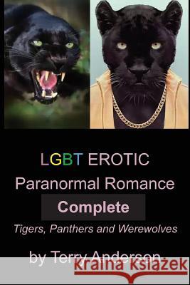 LGBT Erotic Paranormal Romance Complete Tigers, Panthers and Werewolves Anderson, Terry 9781545257845 Createspace Independent Publishing Platform - książka