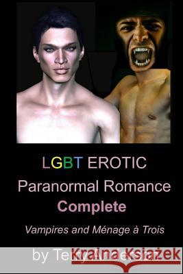 LGBT Erotic Paranormal Romance Complete Vampires and Menage a trois Anderson, Terry 9781545187043 Createspace Independent Publishing Platform - książka