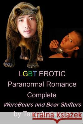 LGBT Erotic Paranormal Romance Complete Werebears and Bear Shifters Anderson, Terry 9781545241424 Createspace Independent Publishing Platform - książka