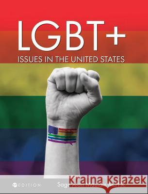 LGBT+ Issues in the United States: An Anthology Mauldin, Sage Alan 9781516572830 Cognella Academic Publishing - książka