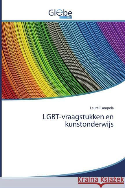 LGBT-vraagstukken en kunstonderwijs Lampela, Laurel 9786200592835 GlobeEdit - książka