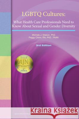 LGBTQ Cultures: What Health Care Professionals Need to Know about Sexual and Gender Diversity Eliason Michele J. 9781496394606 Lippincott Williams and Wilkins - książka