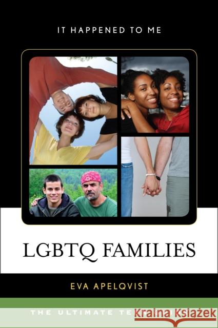 LGBTQ Families: The Ultimate Teen Guide Apelqvist, Eva 9780810885363 Scarecrow Press - książka