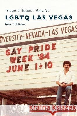 LGBTQ Las Vegas Dennis McBride 9781540226273 Arcadia Publishing Library Editions - książka