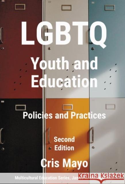 LGBTQ Youth and Education: Policies and Practices Mayo, Cris 9780807766712 Teachers' College Press - książka