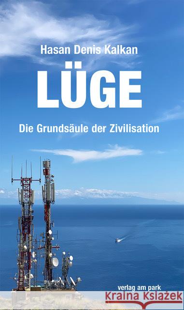 Lüge Kalkan, Hasan Denis 9783897933781 Verlag am Park - książka