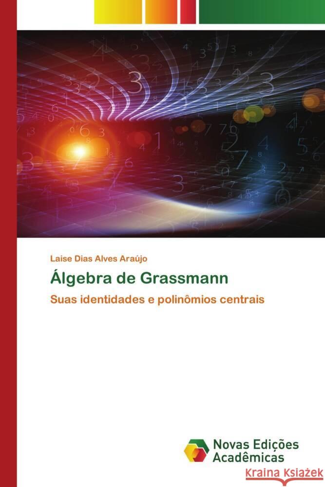 Álgebra de Grassmann Dias Alves Araújo, Laise 9786205507223 Novas Edições Acadêmicas - książka