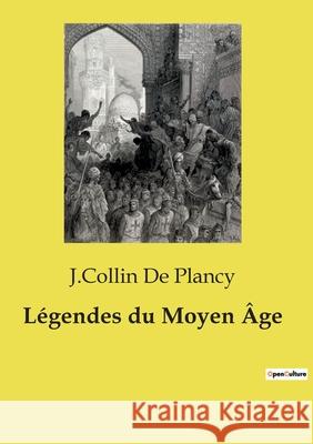 Légendes du Moyen Âge J Collin De Plancy 9791043103049 Openculture - książka
