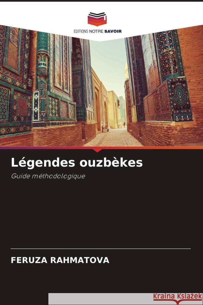 Légendes ouzbèkes Rahmatova, Feruza 9786205066263 Editions Notre Savoir - książka