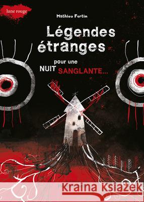 L?gendes ?tranges Pour Une Nuit Sanglante Mathieu Fortin 9782925458005 Planete Rebelle - książka