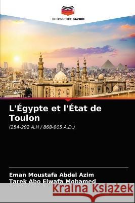 L'Égypte et l'État de Toulon Azim, Eman Moustafa Abdel 9786203376135 Editions Notre Savoir - książka