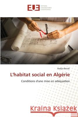L'habitat social en Algérie Benali, Nadjia 9786138499978 Editions Universitaires Europeennes - książka