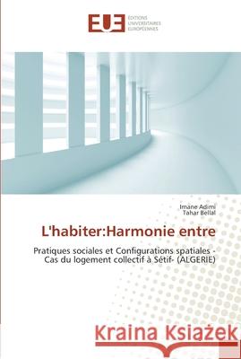 L'habiter: harmonie entre Collectif 9786131543593 Editions Universitaires Europeennes - książka