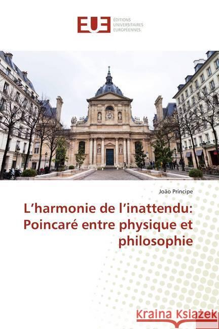 L'harmonie de l'inattendu: Poincaré entre physique et philosophie Príncipe, João 9786138430605 Éditions universitaires européennes - książka