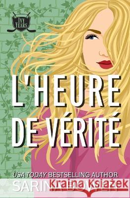 L'Heure de vérité Sarina Bowen, Laure Valentin 9781950155545 Tuxbury Publishing LLC - książka