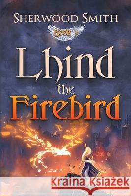 Lhind the Firebird Sherwood Smith 9781611388992 Book View Cafe - książka