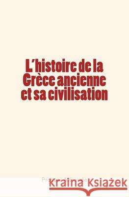 L'histoire de la Grèce ancienne et sa civilisation Merimee, Prosper 9782366594638 Editions Le Mono - książka