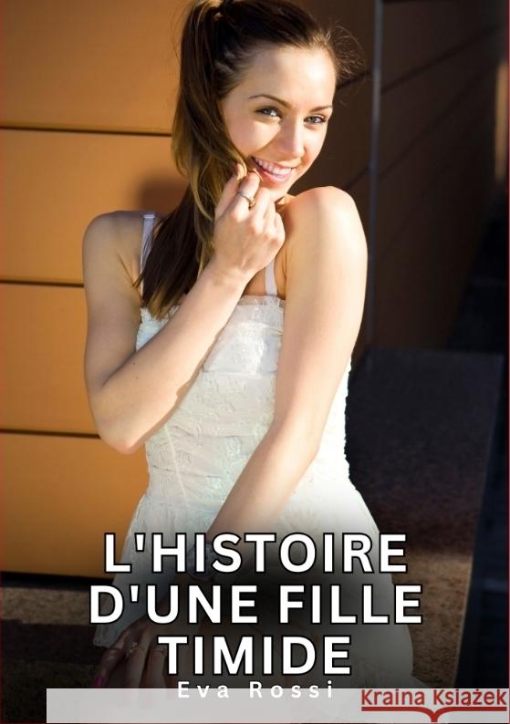 L'histoire d'une fille timide Rossi, Eva 9783384686091 Eva Rossi - książka