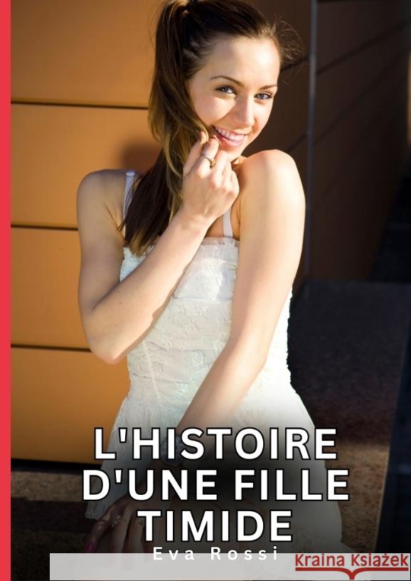 L'histoire d'une fille timide Rossi, Eva 9783384686107 Eva Rossi - książka