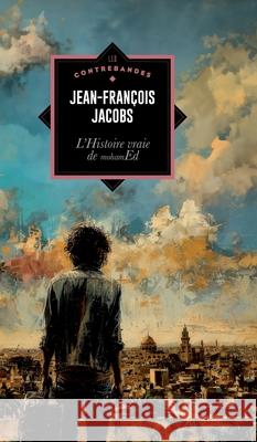 L'Histoire vraie de mohamEd Jean-Fran?ois Jacobs 9782930492872 Editions Edern - książka