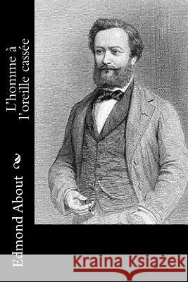 L'homme à l'oreille cassée About, Edmond 9781523785957 Createspace Independent Publishing Platform - książka