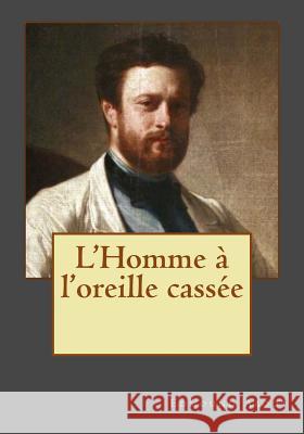 L'Homme à l'oreille cassée Gouveia, Andrea 9781544922300 Createspace Independent Publishing Platform - książka