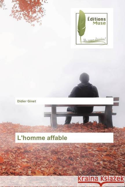 L'homme affable Ginet, Didier 9786202292535 Editions Muse - książka