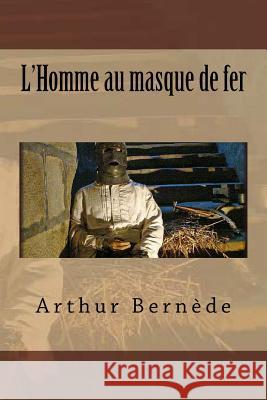 L'Homme au masque de fer Ballin, Philippe 9781519231543 Createspace - książka