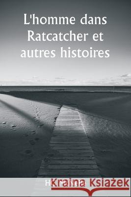 L'homme dans Ratcatcher et autres histoires Hc McNeile 9789359254777 Writat - książka
