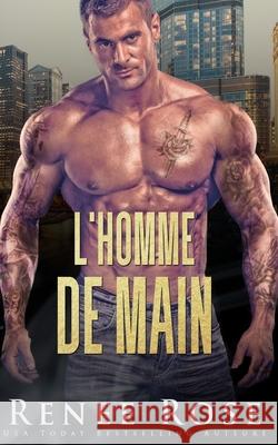 L'Homme de Main Renee Rose, Elle Deveauvais, Agathe M 9798458237390 Independently Published - książka