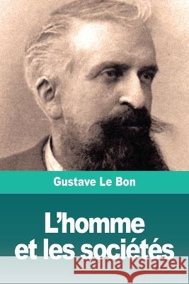 L'homme et les sociétés: Tome I: L'homme. Développement physique et intellectuel Le Bon, Gustave 9783967871609 Prodinnova - książka