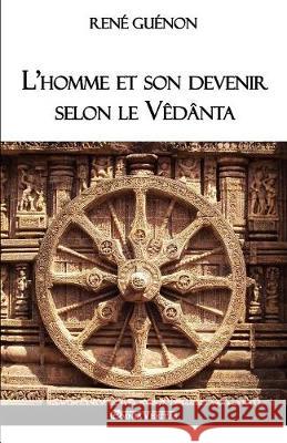 L'homme et son devenir selon le Vêdânta René Guénon 9781911417644 Omnia Veritas Ltd - książka