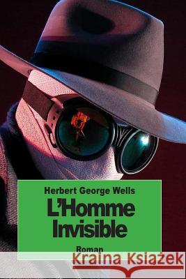 L'homme invisible Wells, Herbert George 9781502457592 Createspace - książka