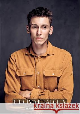 L'Homme Jaloux: Histoires ?rotiques Gay de Sexe Explicite Manuel Garc?a 9783384307187 Manuel Garcia - książka