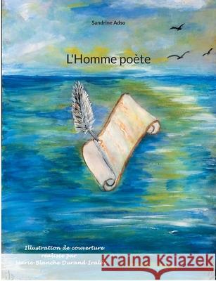 L'Homme poète Adso, Sandrine 9782322396054 Books on Demand - książka